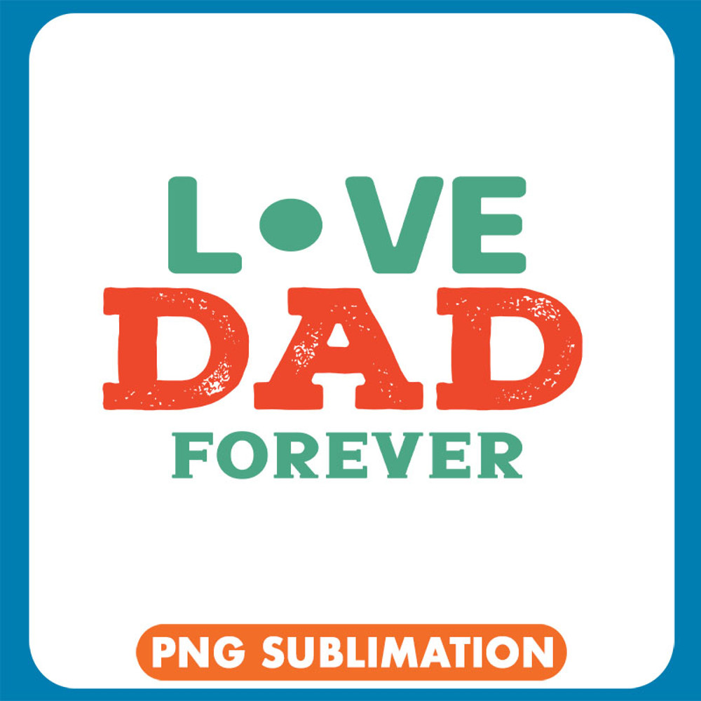 Love Dad Forever (2) copy .jpg