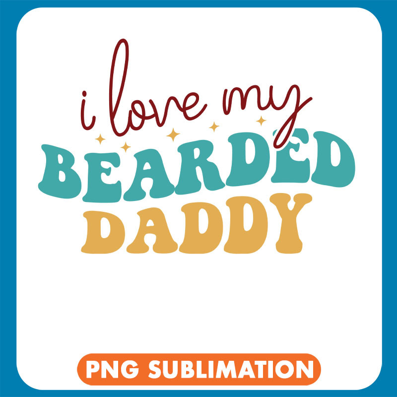 Love My Bearded Daddy copy .jpg