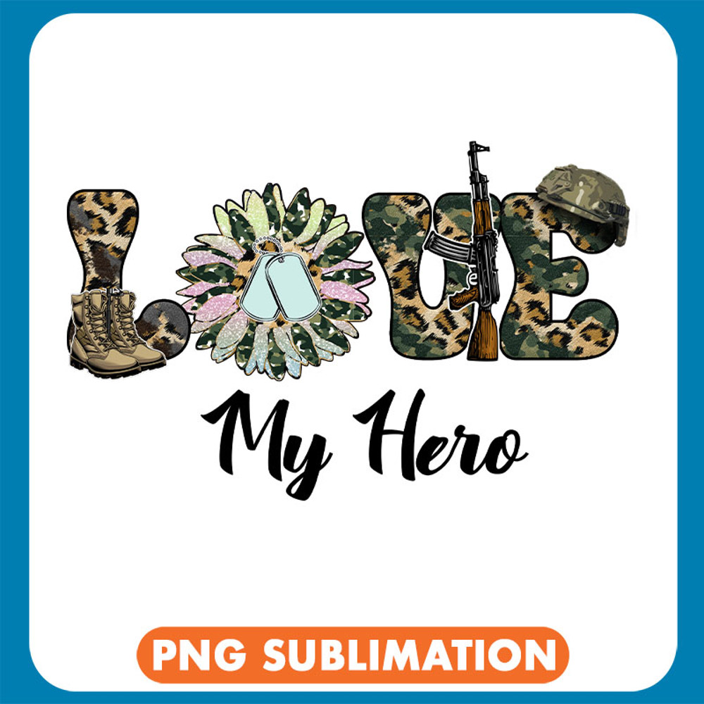 Love My Hero Military Dad copy .jpg