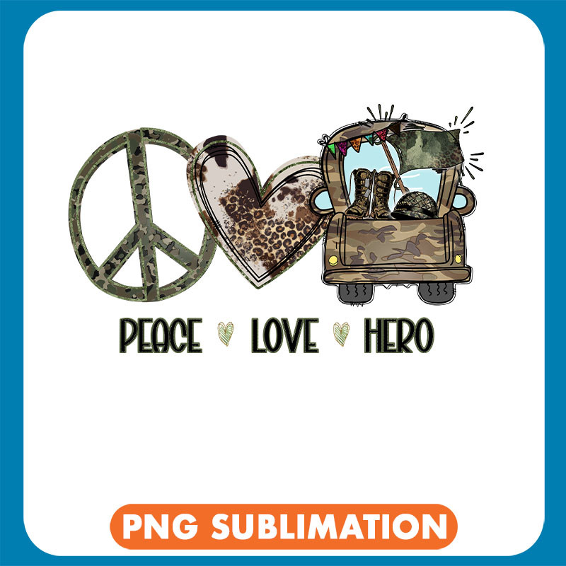 Peace Love Hero Military (2) copy .jpg