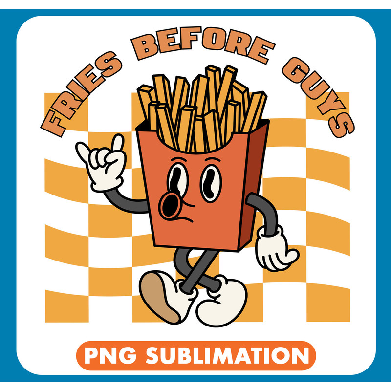 Fries Before Guys PNG copy .jpg