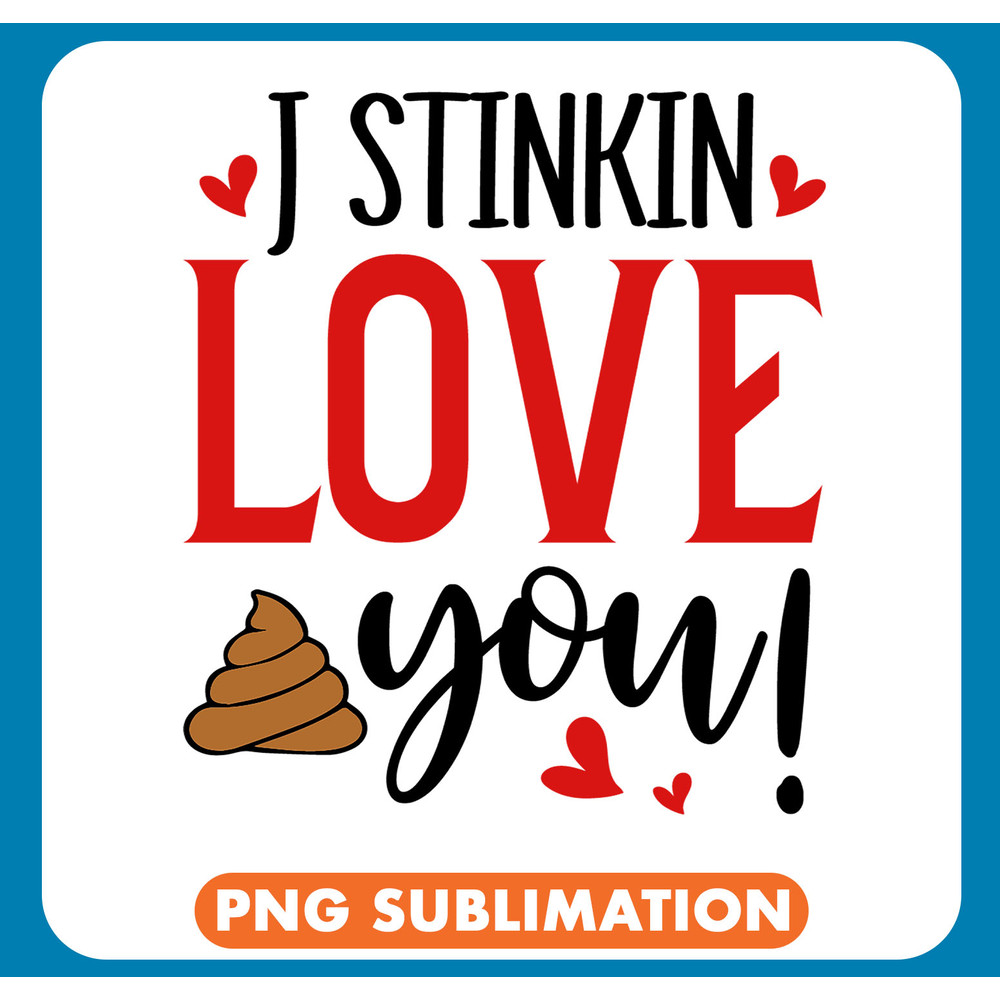 Rm0743 - 1 J stinkin love you copy .jpg