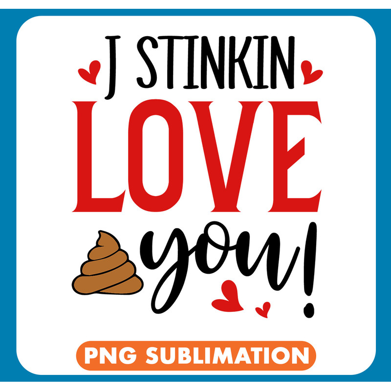 Rm0743 - 1 J stinkin love you copy .jpg