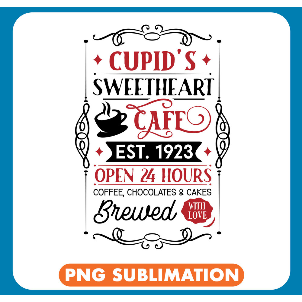 Rm0755 - 9 Cupids sweetheart cafe est 1923 open 24 hours copy .jpg