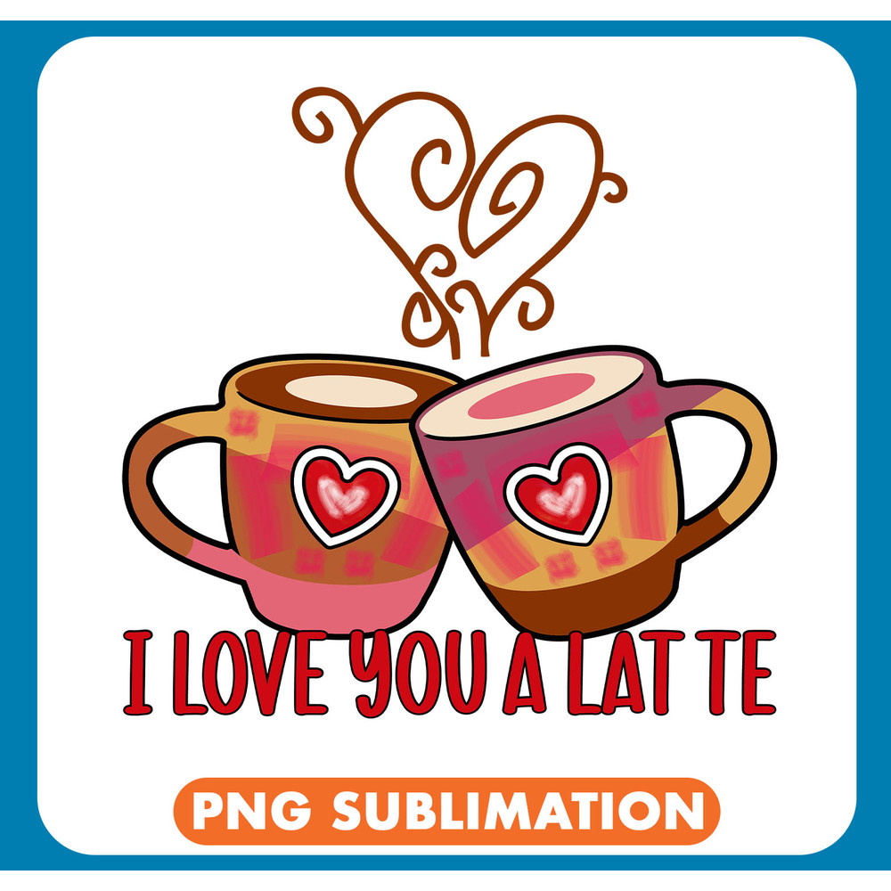 Rms0161-7 I love you a lat te copy .jpg