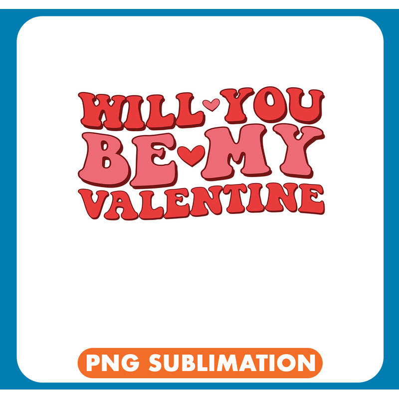 Will You Be My Valentine copy .jpg