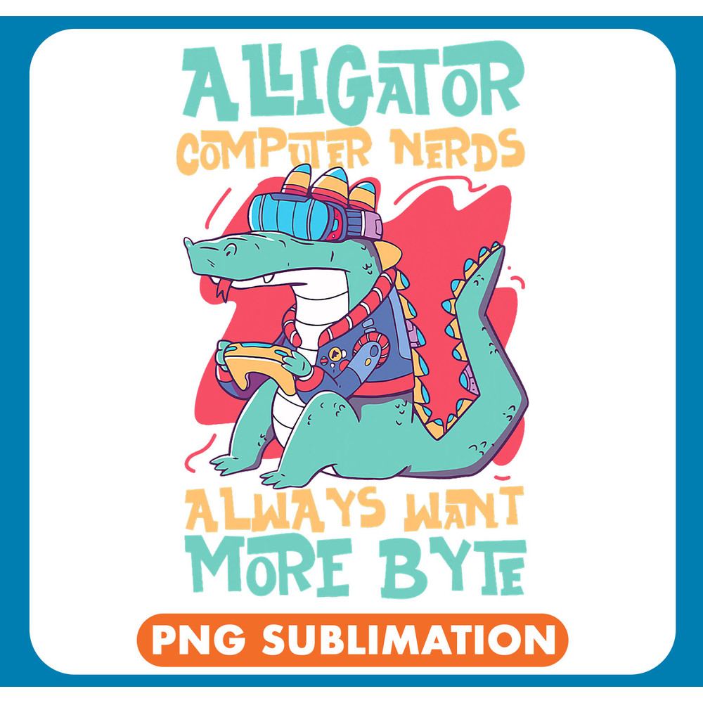 Alligator Animals Computer Nerds Always Want More Byte Crocodile .jpg