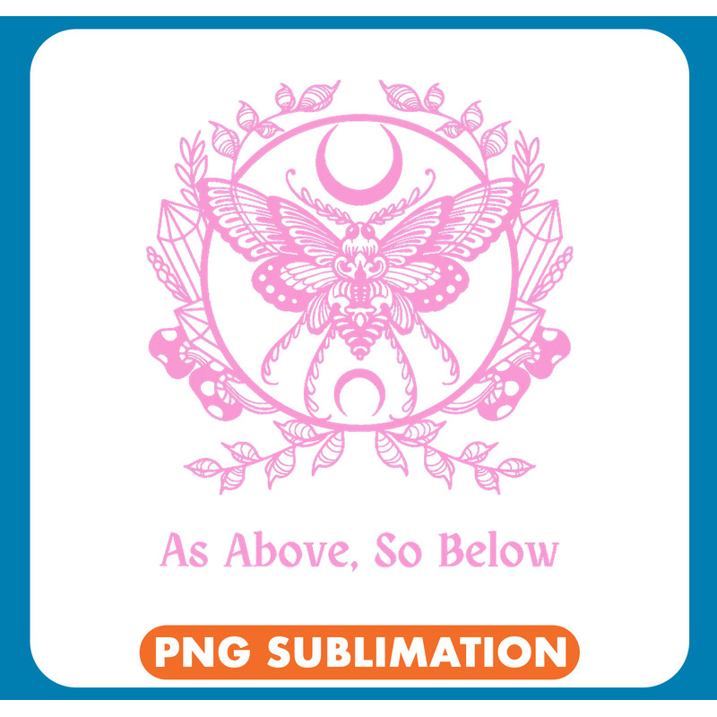 As Above So Below Wicca Witch Witchcraft Pink Moth Moon .jpg