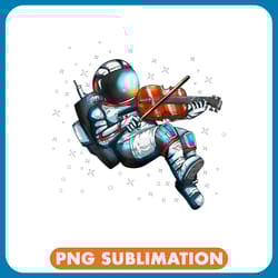 astronauts music violin player cosmonaut violin instruments png