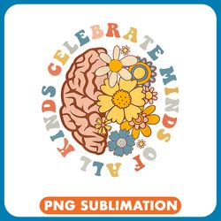 autistic celebrate minds of all kinds neurodiversity autism awareness 14 png