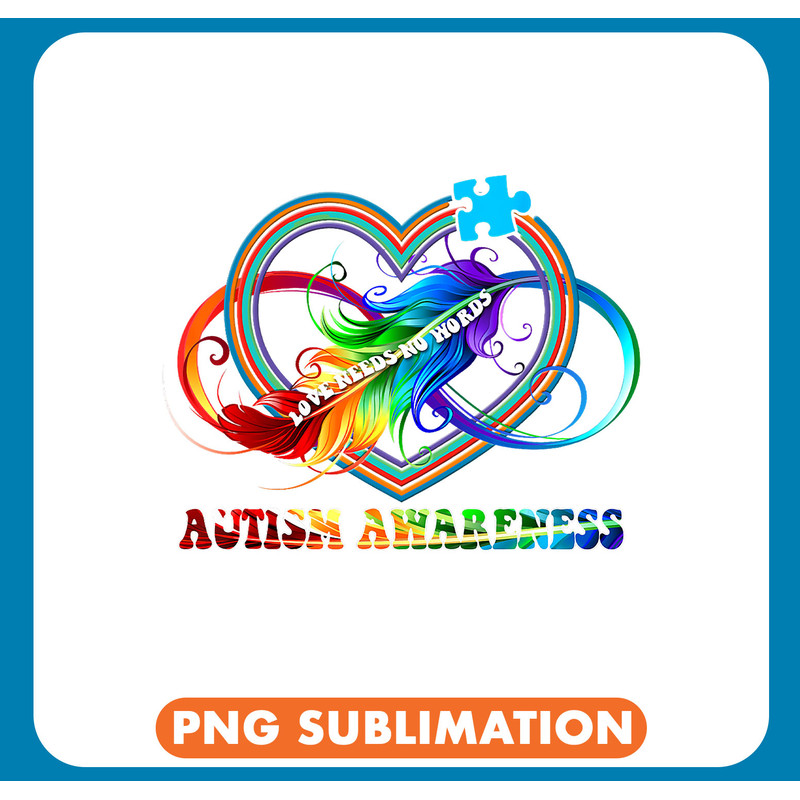 Autistic Infinity Heart Love Autism Awareness Needs No Words Tie Dye 4 .jpg