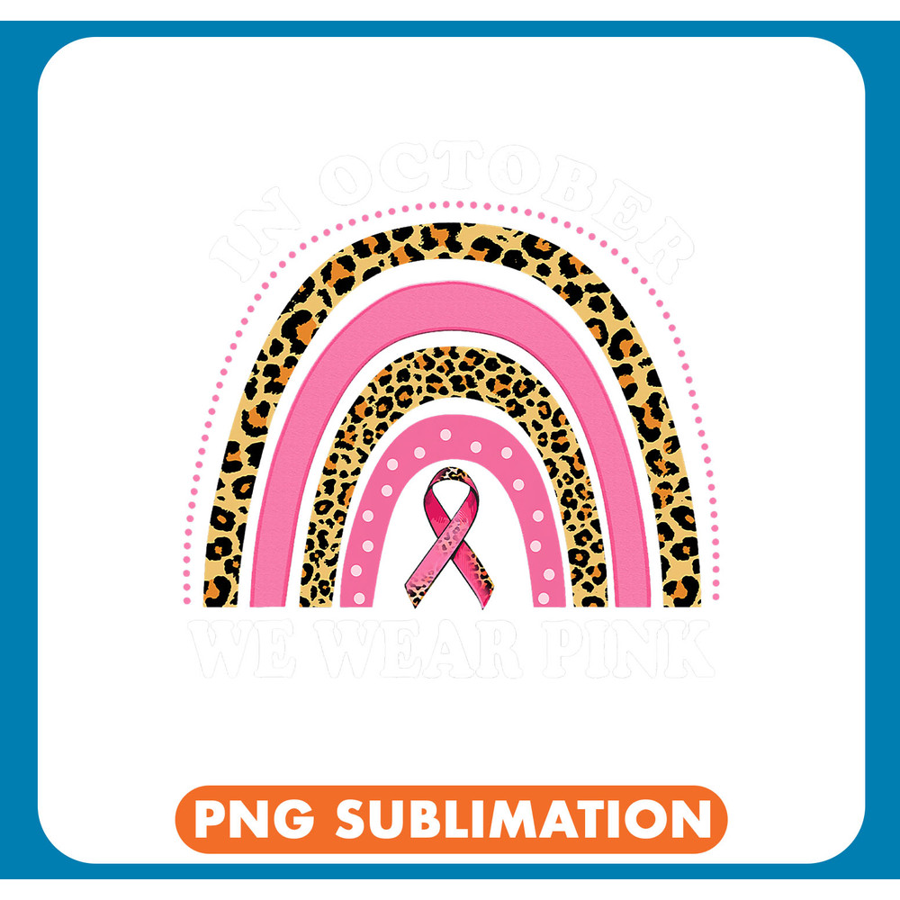 BC Cute Pink Leopard Rainbow Breast Cancer Awareness Month Cancer .jpg