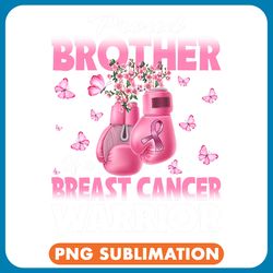 bc proud brother of a breast cancer warrior boxing gloves cancer png