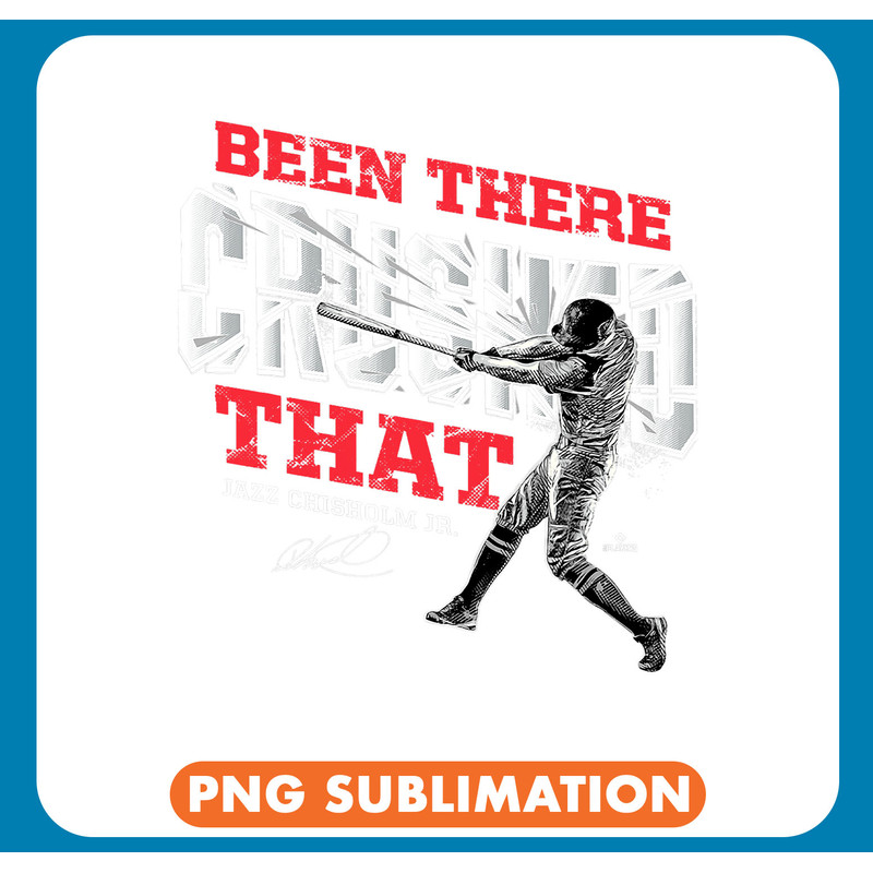 Been There Crushed That Jazz Chisholm Jr Miami MLBPA .jpg