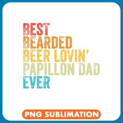 beer mens best bearded beer lovin papillon dad pet lover dog owner png