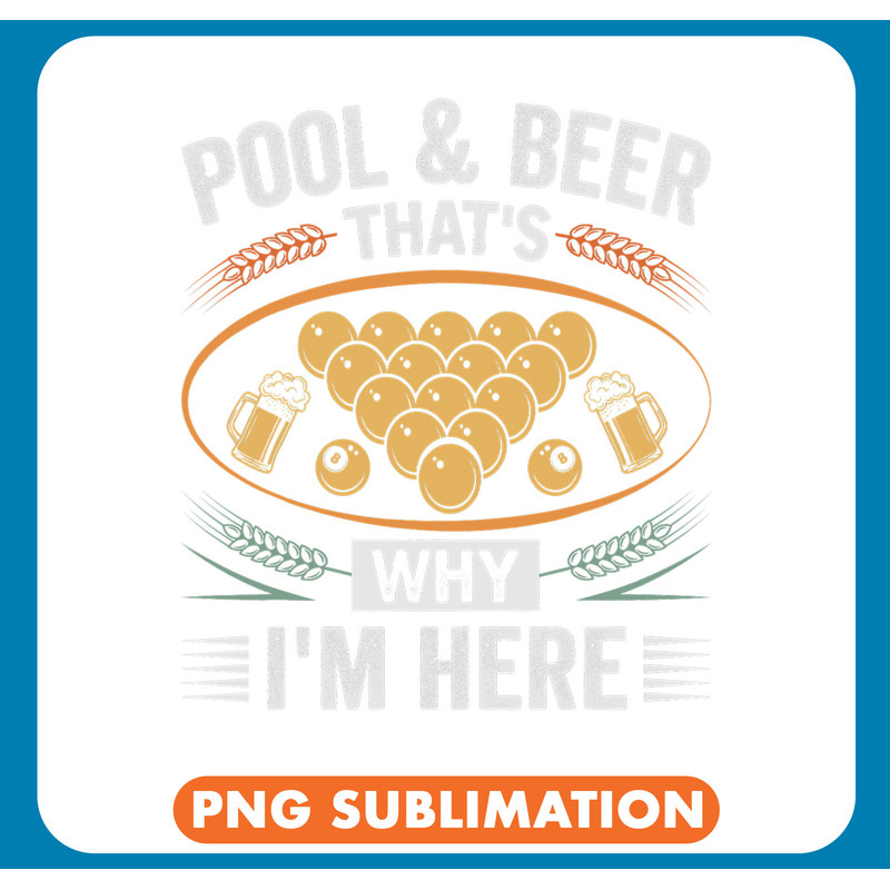 Beer Pool Beer Thats Why Im Here Billiard Poolbillard 3 .jpg