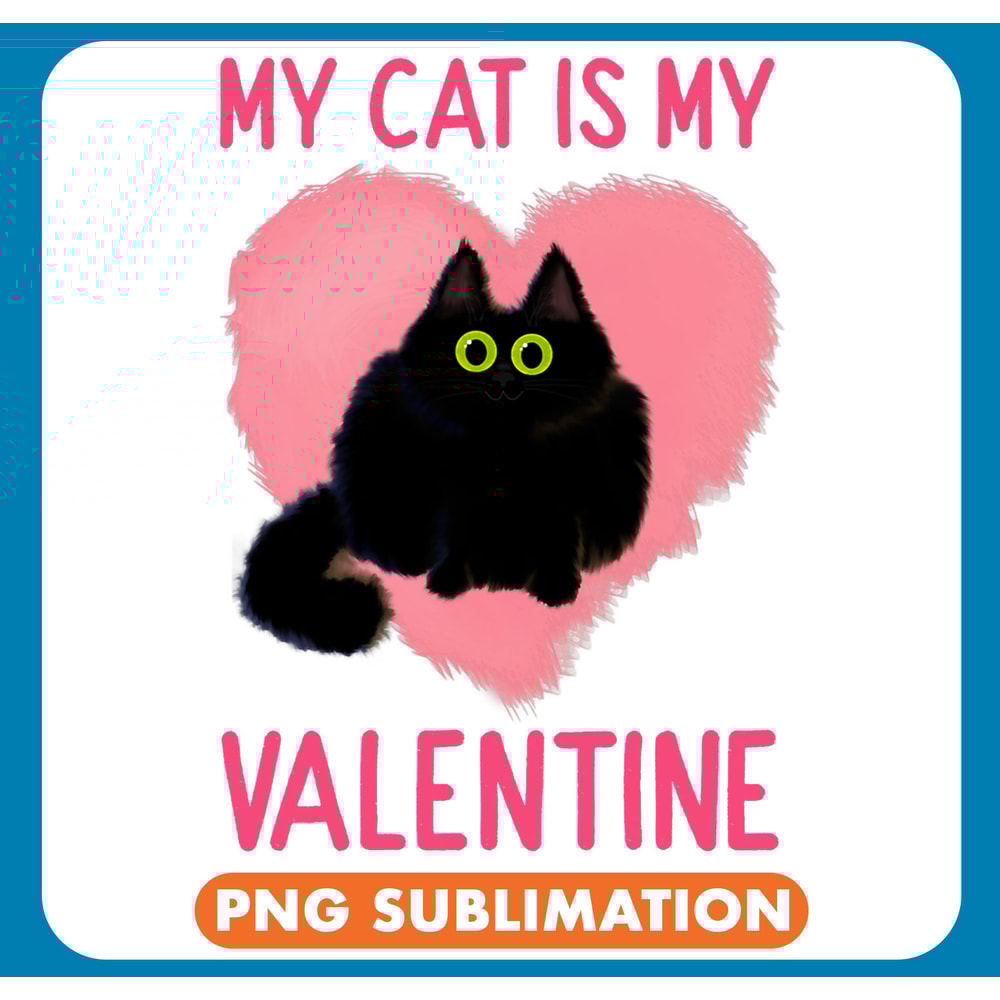 Black Cat Paws My Cat Is My Valentine Cute Black Cat Kitten Lover Couple .jpg