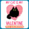Black Cat Paws My Cat Is My Valentine Cute Black Cat Kitten Lover Couple .jpg
