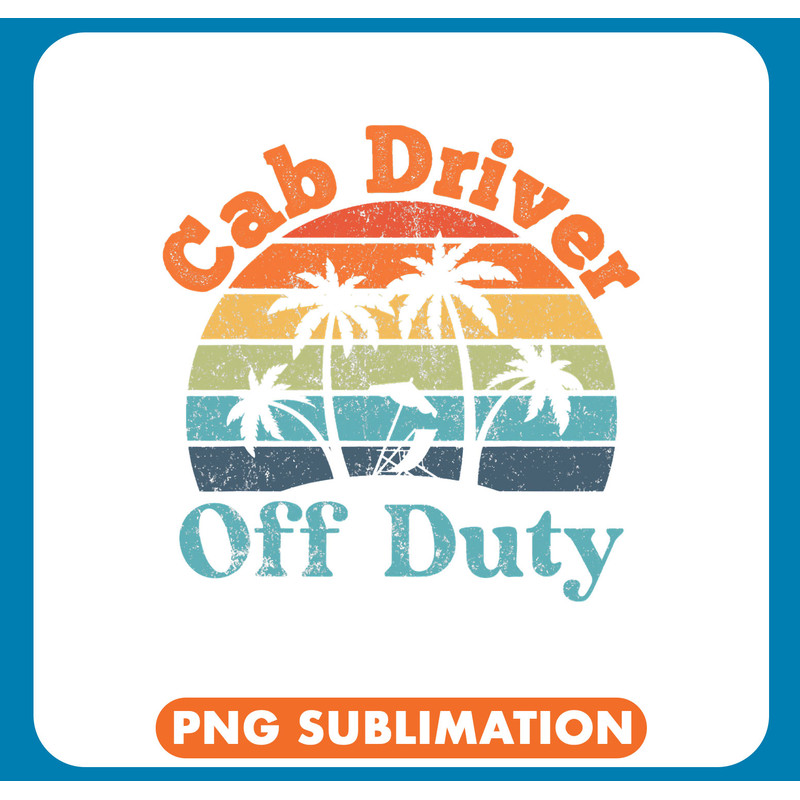 Cab Driver Off Duty Summer Break Funny Retirement .jpg