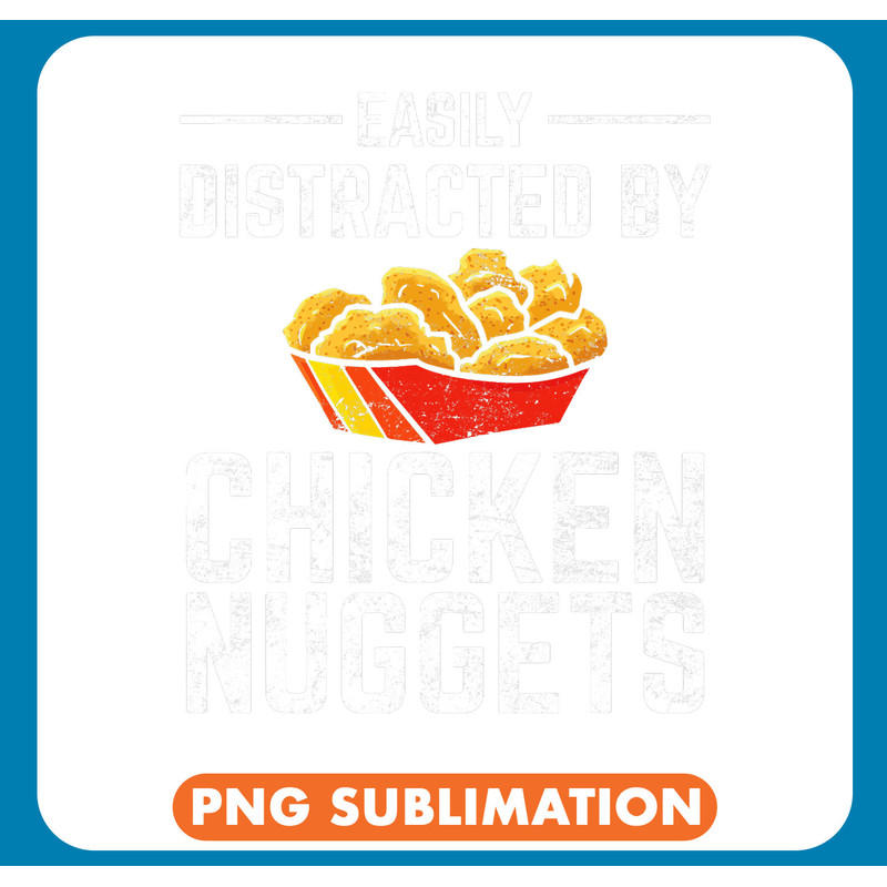 Chicken Lover Easily Distracted By Chicken Nuggets Funny Nugget Lover .jpg