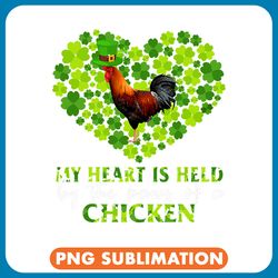 chicken poultry my heart is held by the paws of a chicken shirt png