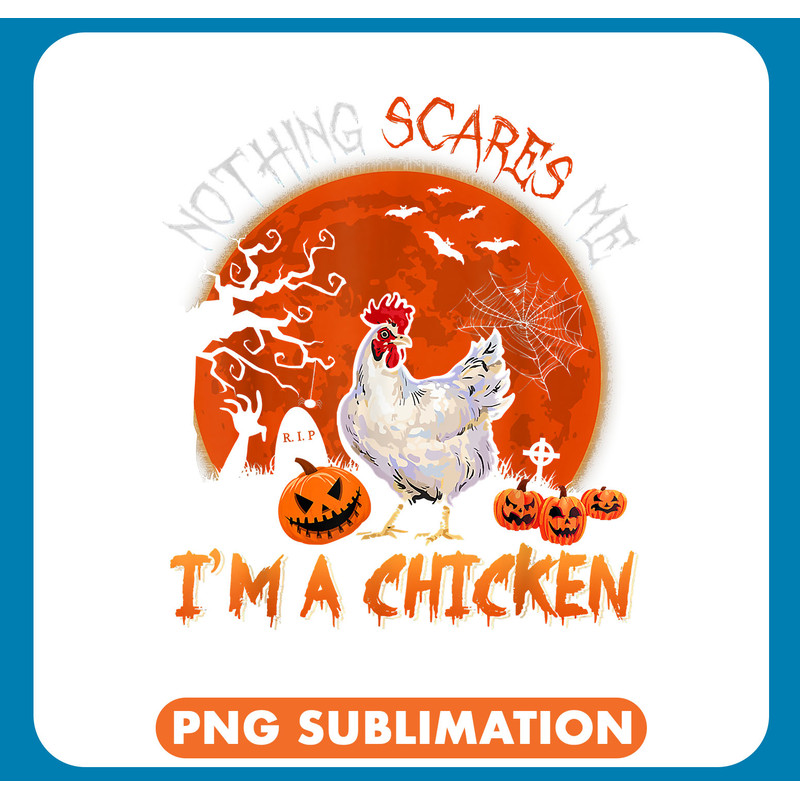 Chicken Poultry Nothing Scare Me Im Funny Chicken Scary Pumpkins Farmer 19 .jpg