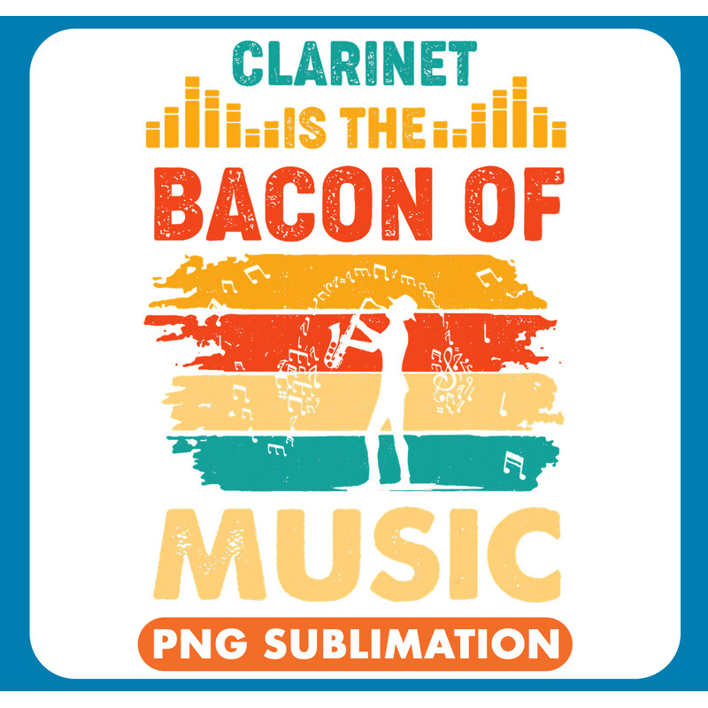 Clarinet Lover Is the Bacon Of Music Music Listener Music Lover .jpg