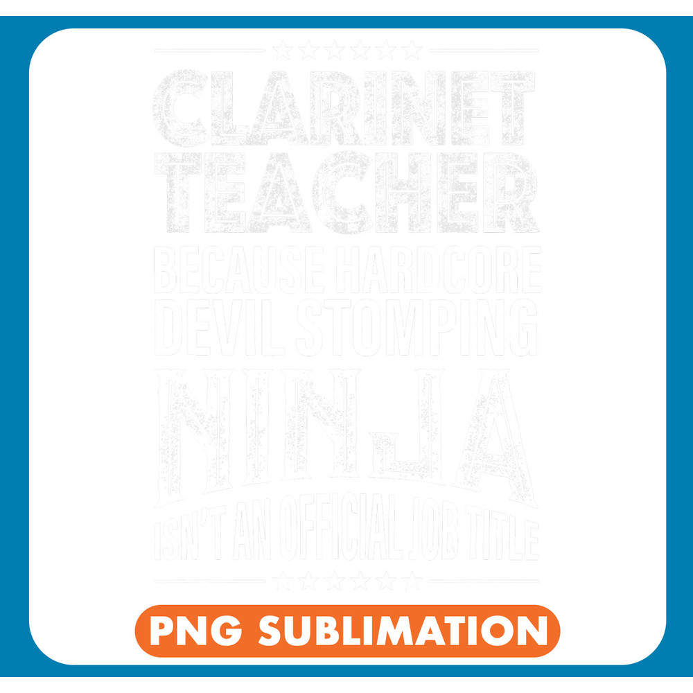 Clarinet Lover Teacher Because Ninja Isnt A Job Title .jpg