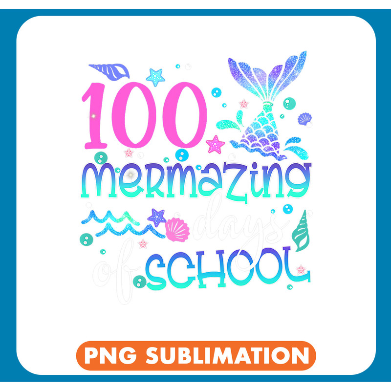 Cute 100 Mermazing Days Of School Mermaid Tails Girls .jpg