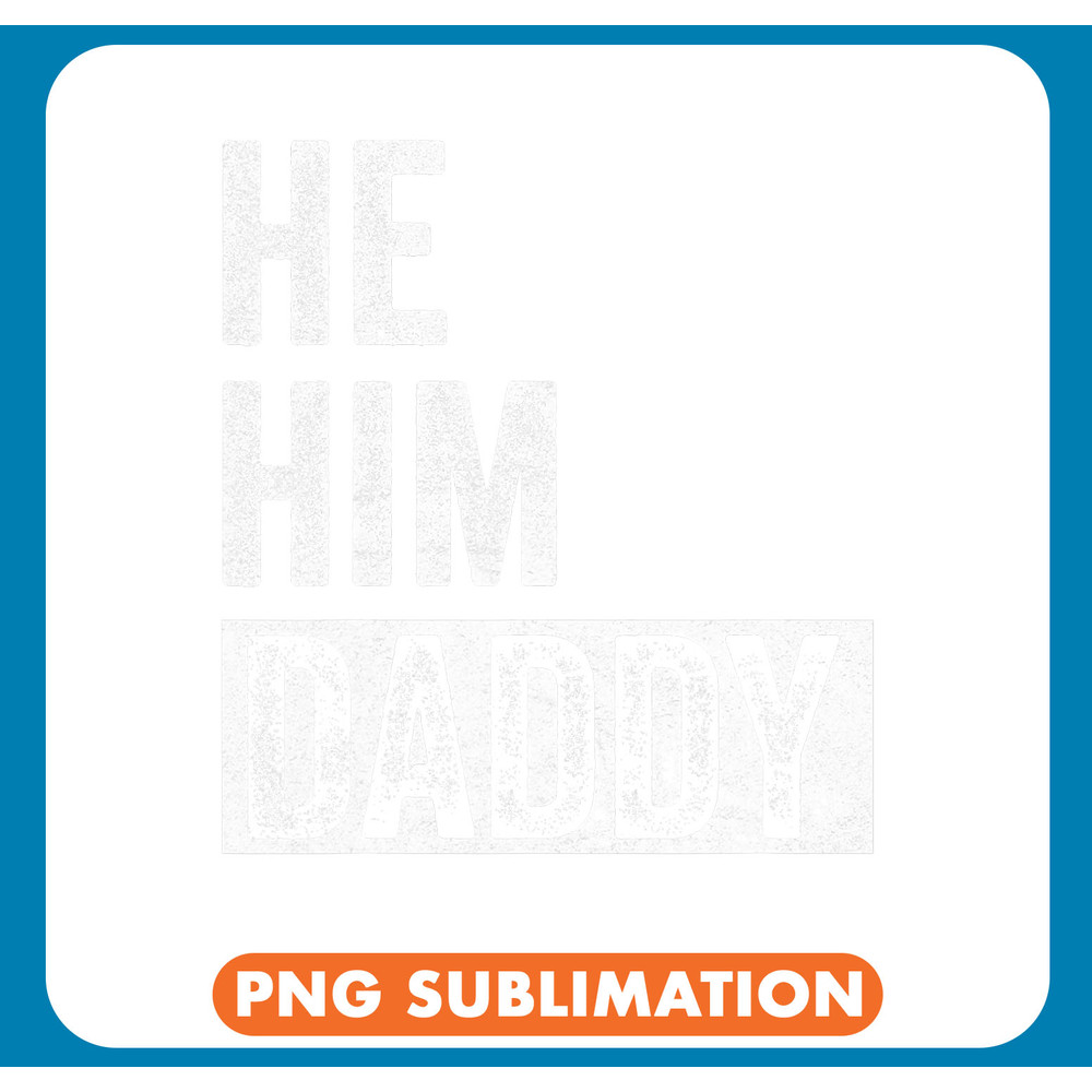 Daddy Lover Valentine Quote Funny He Him Daddy .jpg