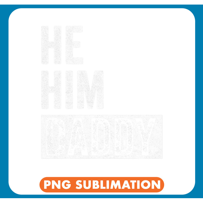 Daddy Lover Valentine Quote Funny He Him Daddy .jpg