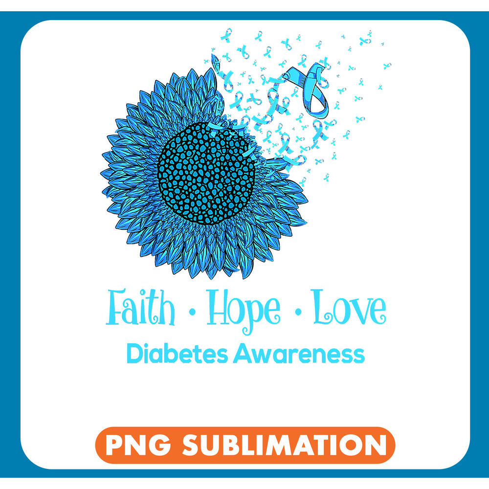 Diabetic Disease Sunflower Faith Hope Love Diabetic 7 .jpg
