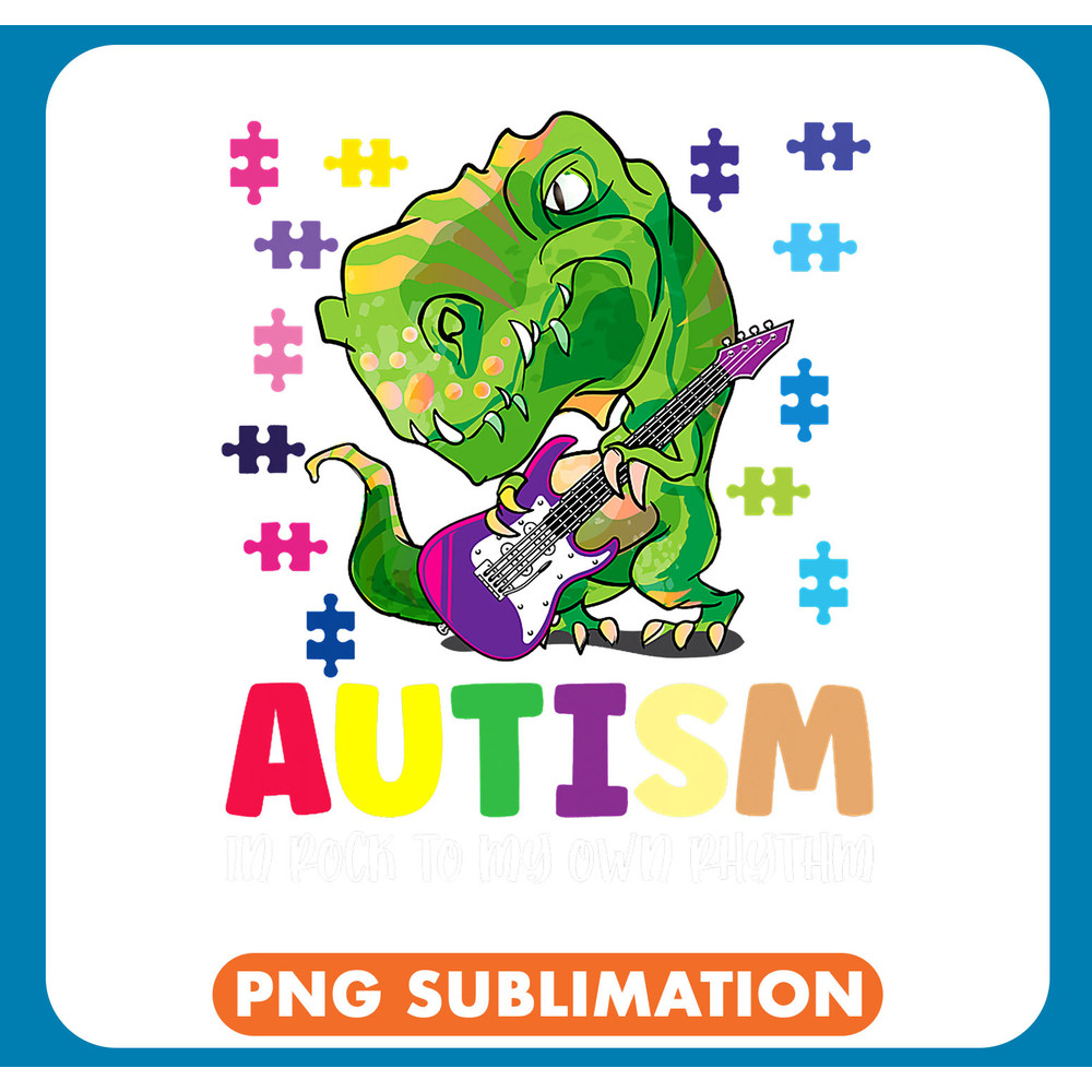 Dinosaur Dino Autistic Proud Autism Rock My Own Rhythm Dinosaur Music Lover .jpg