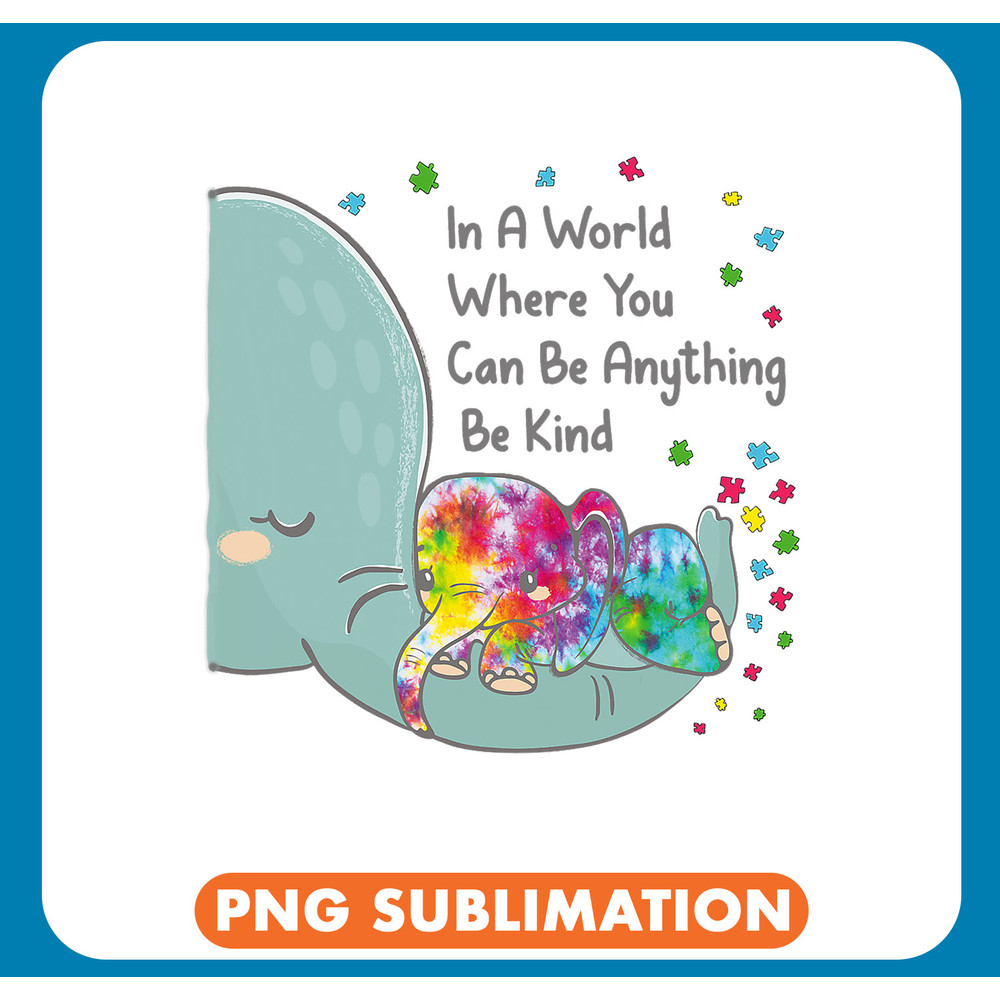 Elephants Lover Autistic Autism Mom Be Kind Autism Awareness Girls Boys Kids .jpg