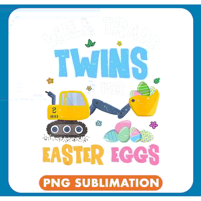 Excavator Ex Kids Easter Will Trade Twins For Excavator Truck Egg Hunting .jpg