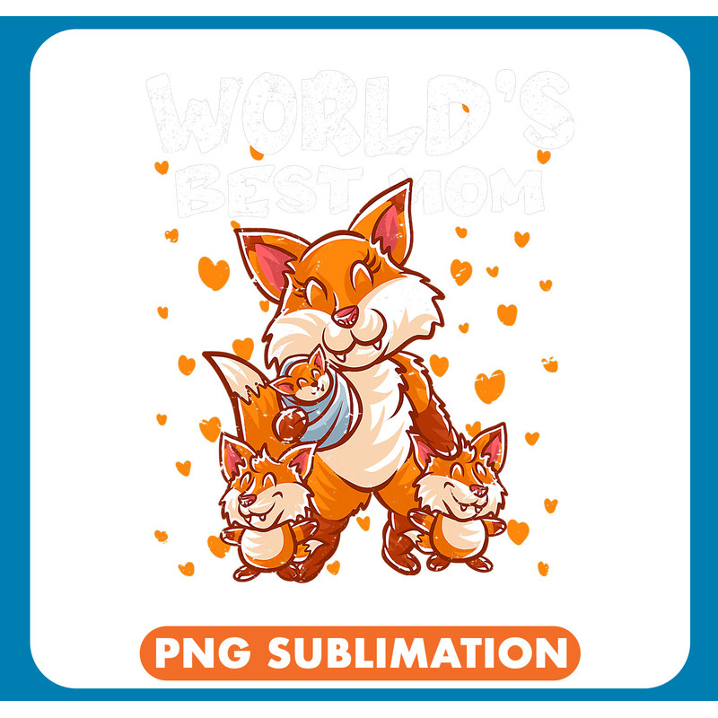Fox Lover Mom Worlds Best Mom Mommy Mama Family Mothers Day .jpg