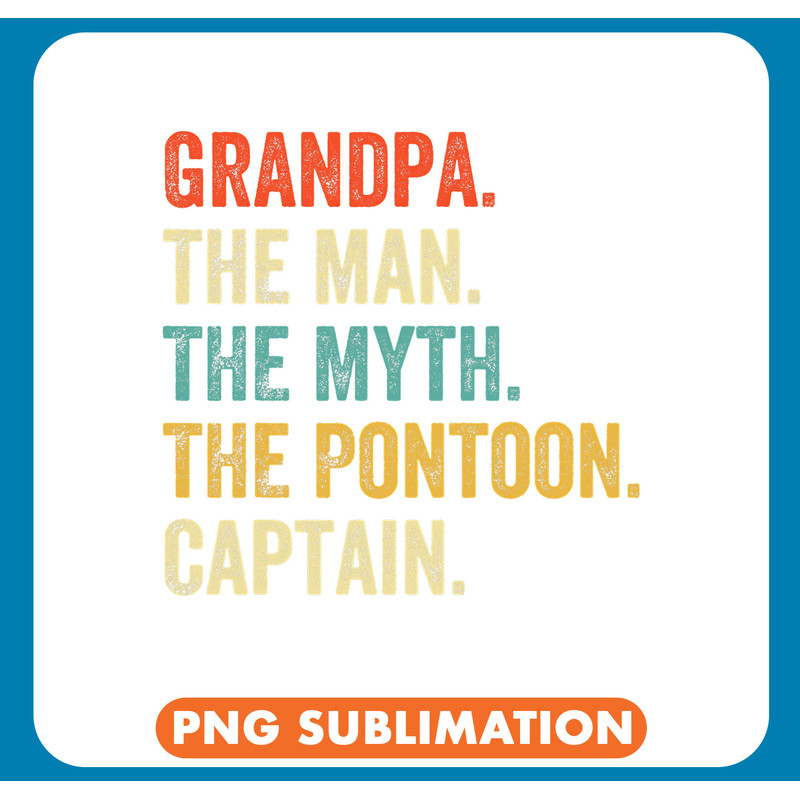 Grandpa Man Myth The Pontoon Captain Owner Sailor .jpg