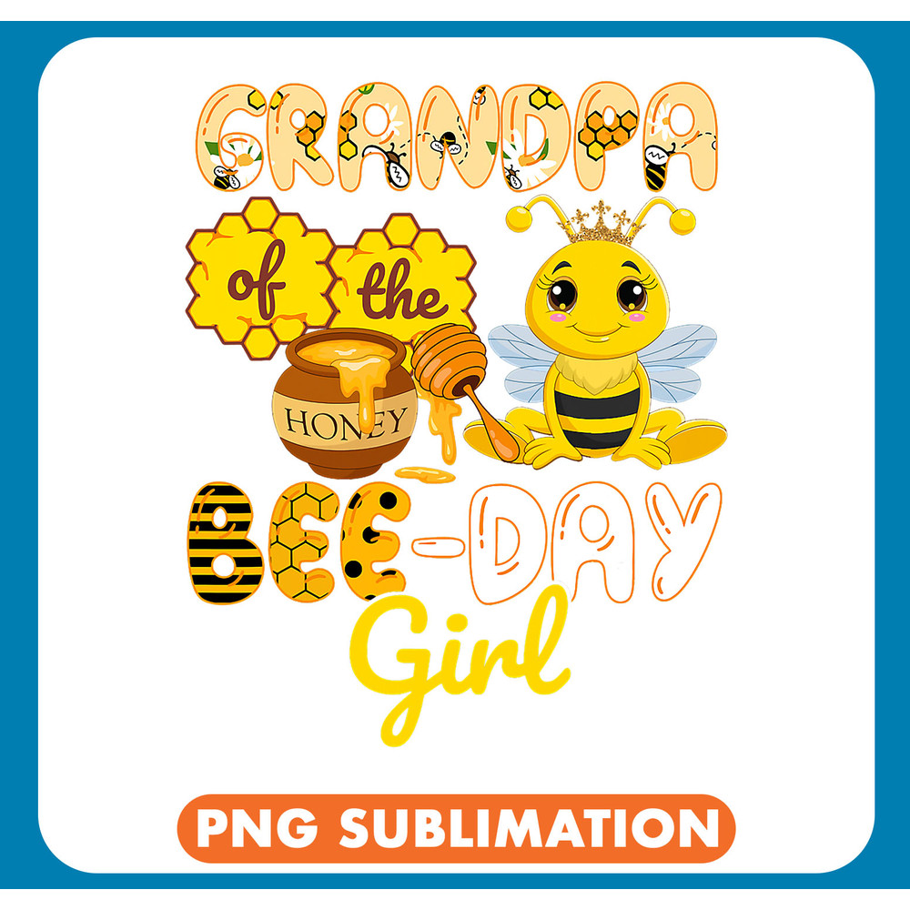 Grandpa Of The Bee Day Girl Funny Bee Birthday Party .jpg