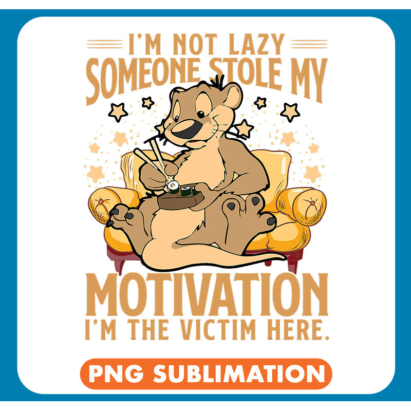 I m not lazy someone stole my motivation I m the victum here .jpg