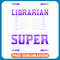 Im A Librarian What Is Your Superpower .jpg