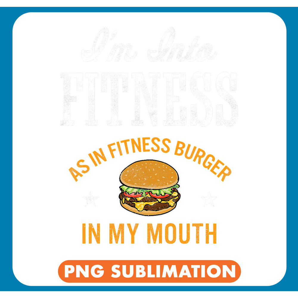 Im Into Fitness Hamburger Fast Food Funny Burger Lover .jpg