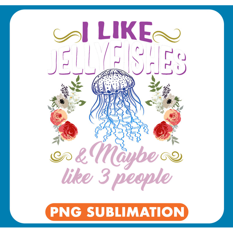 Jellyfish gift Lover I Like Jellyfishes and Maybe 3 People Sunset 32 .jpg