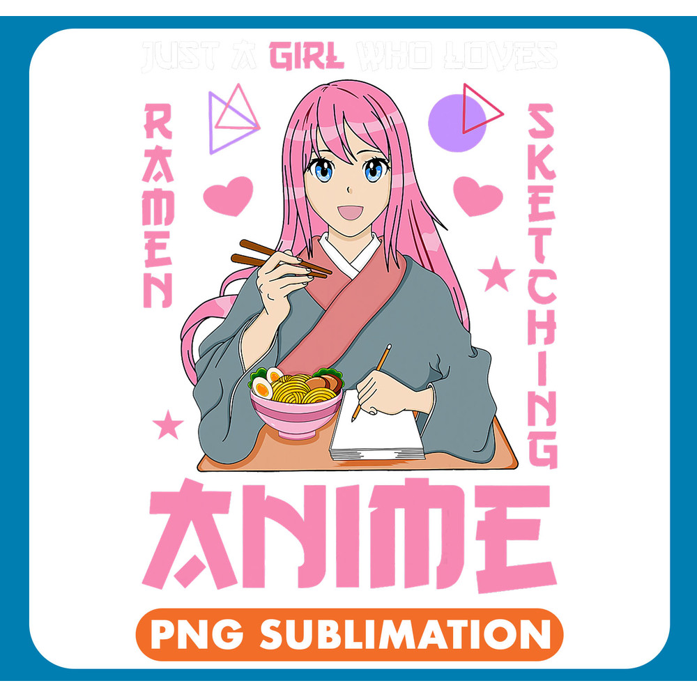 Just A Girl Who Loves Anime Ramen Sketching Teen Girl Anime .jpg