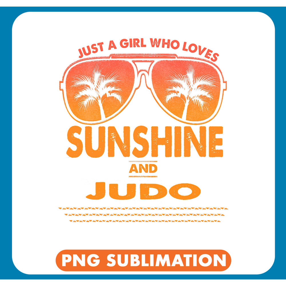 Just A Girl Who Loves Sunshine And Judo For Woman .jpg