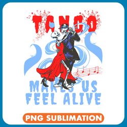 latin dance makes us feel alive dancing skeleton tango png