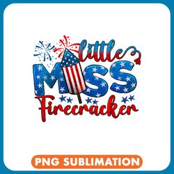 little miss firecracker patriotic 4th of july for kids women png