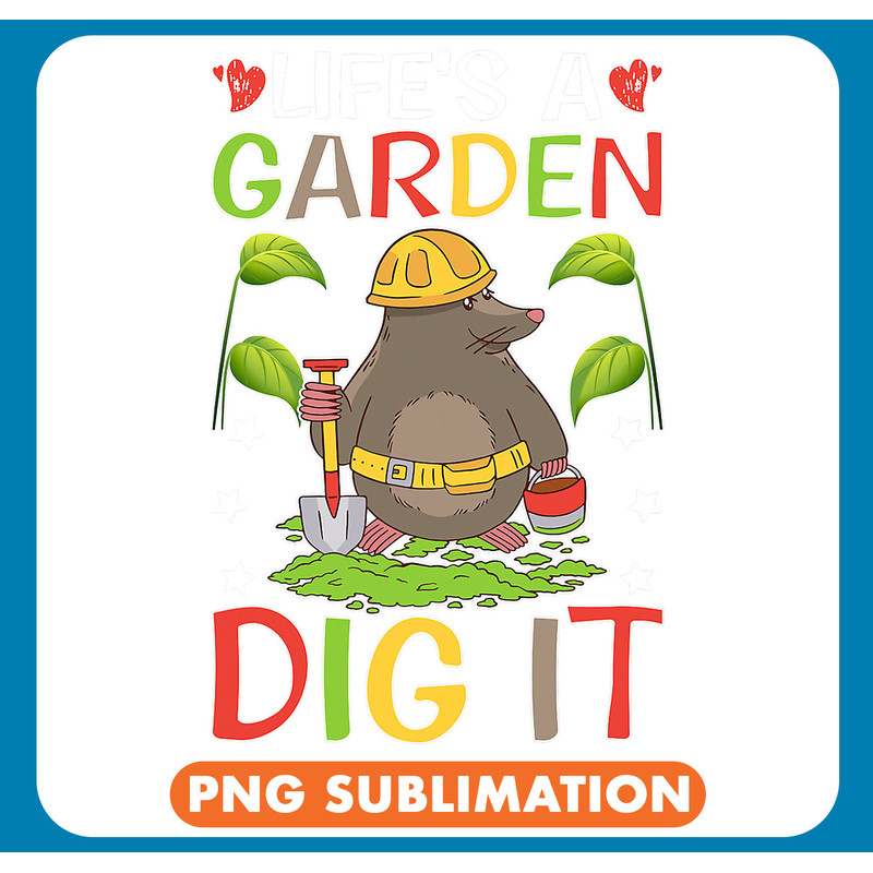 Mole Lover Moles Lifes A Garden Dig It .jpg