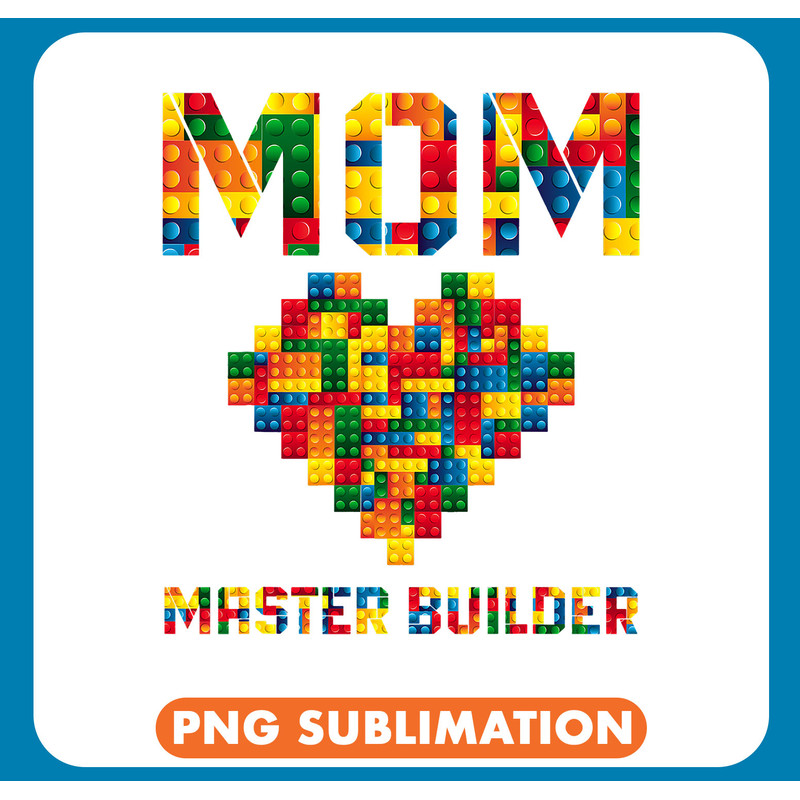 Mom Brick Builder Funny Blocks Master Builder Building .jpg