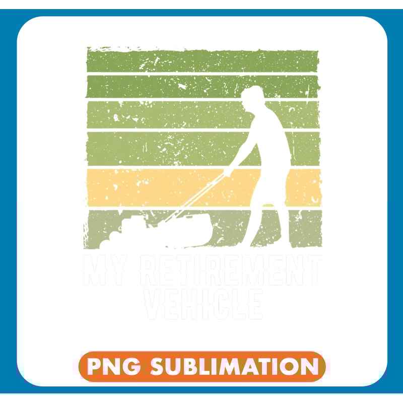 My Retirement Vehicle Funny Lawn Tractor Driver Mower Fan 1 .jpg