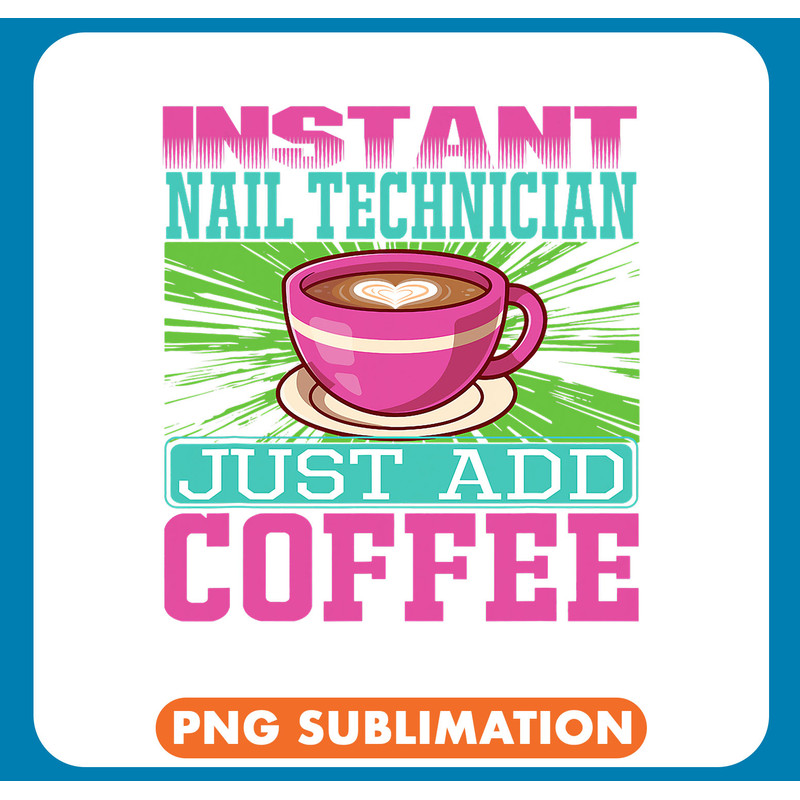 Nail Tech Coffee Manicure Beauty Salon Womens Manicurist .jpg